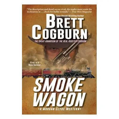 Smoke Wagon - Cogburn, Brett