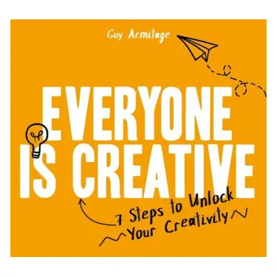 Everyone is Creative - Armitage, Guy