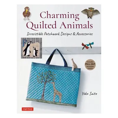 Charming Quilted Animals - Saito, Yoko