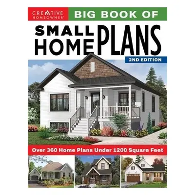 Big Book of Small Home Plans, 2nd Edition - Design America Inc.