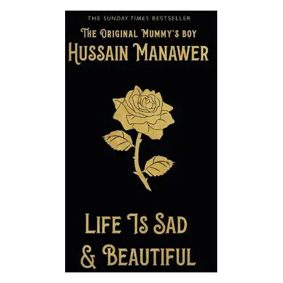 Life is Sad and Beautiful - Manawer, Hussain