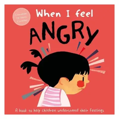 When I Feel Angry - Coombes, Dr Sharie