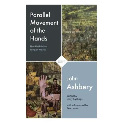 Parallel Movement of the Hands - Ashbery, John