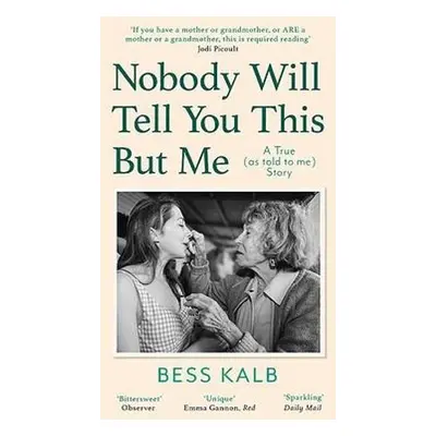 Nobody Will Tell You This But Me - Kalb, Bess