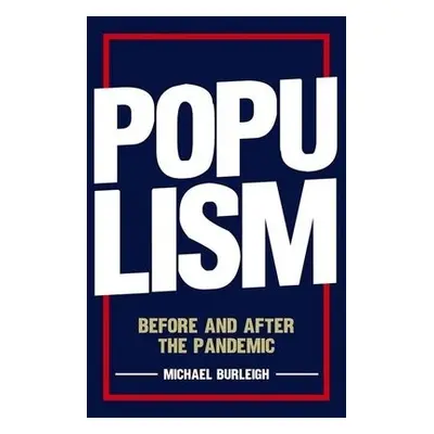 Populism - Burleigh, Michael