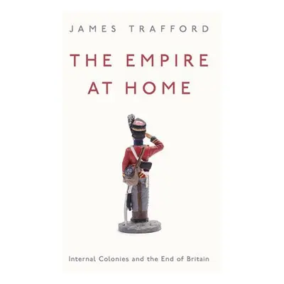 Empire at Home - Trafford, James