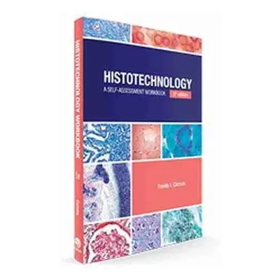 Histotechnology: A Self-Assessment Workbook - Carson, Freida L.