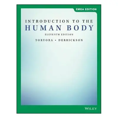 Introduction to the Human Body, EMEA Edition - Tortora, Gerard J. (Bergen Community College) a D