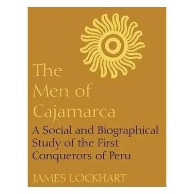 Men of Cajamarca - Lockhart, James