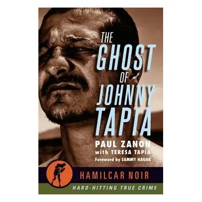 Ghost of Johnny Tapia - Zanon, Paul