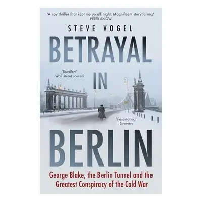 Betrayal in Berlin - Vogel, Steve