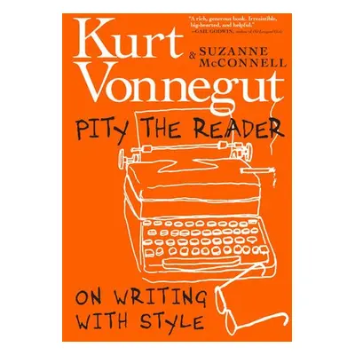 Pity The Reader - McConnell, Suzanne a Vonnegut, Kurt