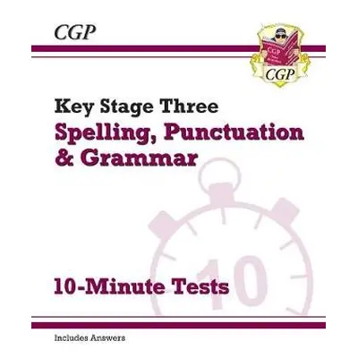 KS3 Spelling, Punctuation and Grammar 10-Minute Tests (includes answers) - CGP Books