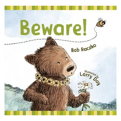 Beware! - Raczka, Bob a Day, Larry