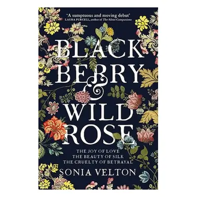 Blackberry and Wild Rose - Velton, Sonia