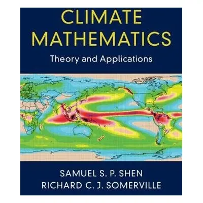 Climate Mathematics - Shen, Samuel S. P. (San Diego State University) a Somerville, Richard C. J