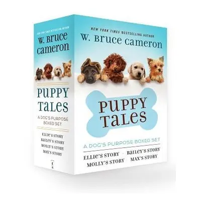 Puppy Tales: A Dog's Purpose 4-Book Boxed Set - Cameron, W. Bruce