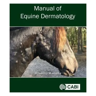 Manual of Equine Dermatology - Marsella, Dr Rosanna (University of Florida, USA)