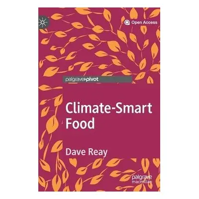 Climate-Smart Food - Reay, Dave