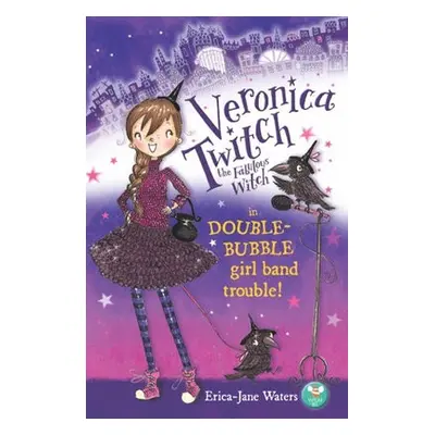 Veronica Twitch the Fabulous Witch - Waters, Erica-Jane