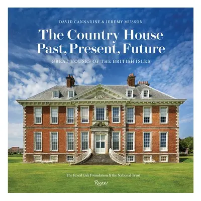 Country House: Past, Present, Future - Cannadine, Mr David