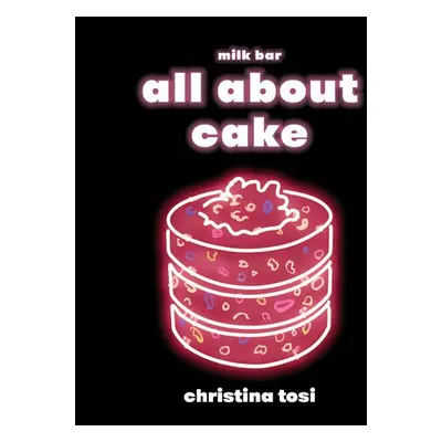 All About Cake - Tosi, Christina