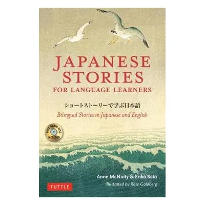 Japanese Stories for Language Learners - McNulty, Anne a Sato, Eriko, Ph.D.