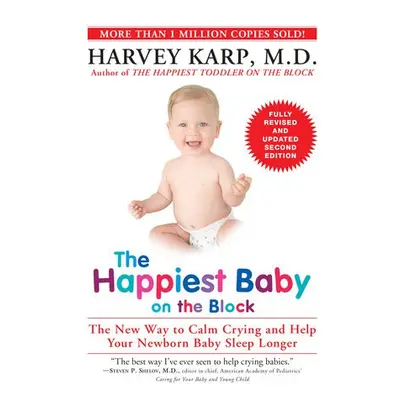 Happiest Baby on the Block; Fully Revised and Updated Second Edition