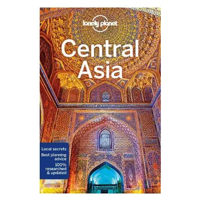 Lonely Planet Central Asia - Lonely Planet a Lioy, Stephen a Kaminski, Anna a Mayhew, Bradley a 