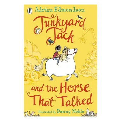 Junkyard Jack and the Horse That Talked - Edmondson, Adrian