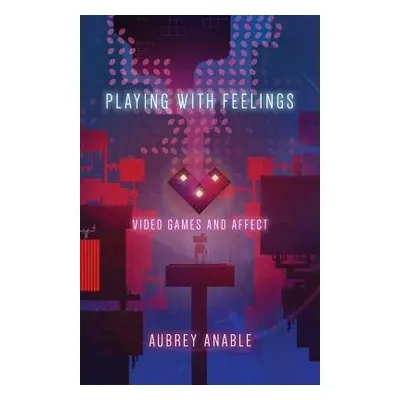 Playing with Feelings - Anable, Aubrey