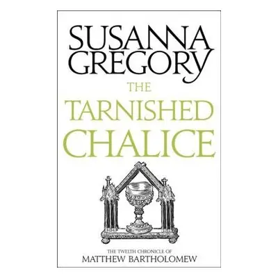 Tarnished Chalice - Gregory, Susanna