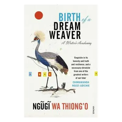 Birth of a Dream Weaver - wa Thiong'o, Ngugi