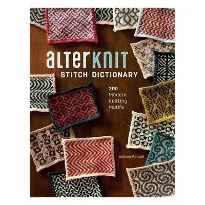 AlterKnit Stitch Dictionary - Rangel, Andrea