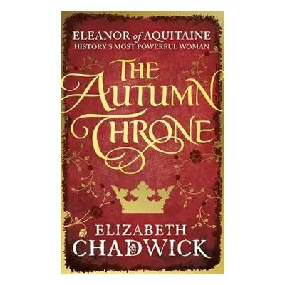 Autumn Throne - Chadwick, Elizabeth