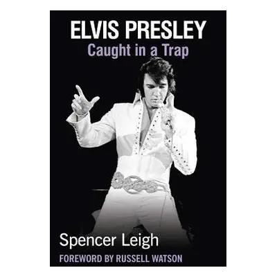 Elvis Presley - Leigh, Spencer