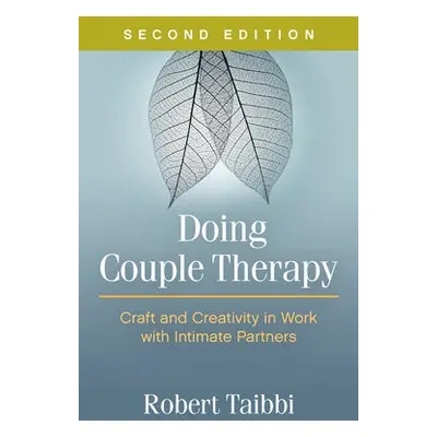 Doing Couple Therapy, Second Edition - Taibbi, Robert (private practice, United States)