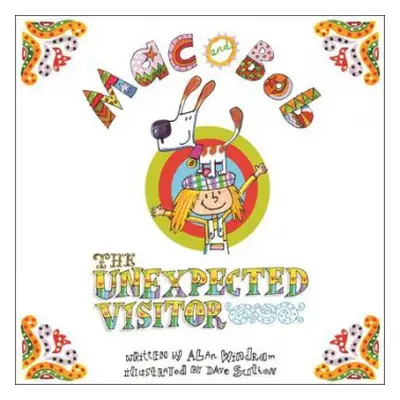 Mac and Bob - the Unexpected Visitor - Windram, Alan