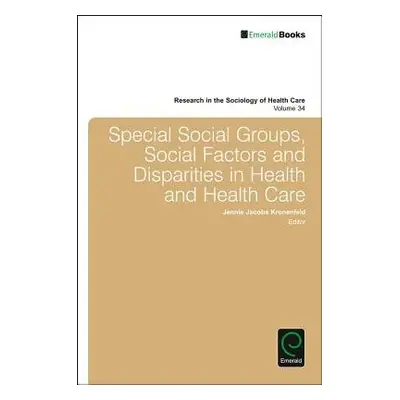 Special Social Groups, Social Factors and Disparities in Health and Health Care