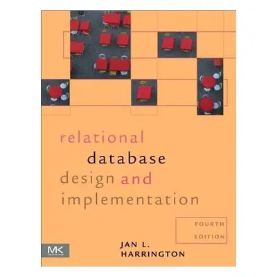 Relational Database Design and Implementation - Harrington, Jan L. (Professor and Department Cha