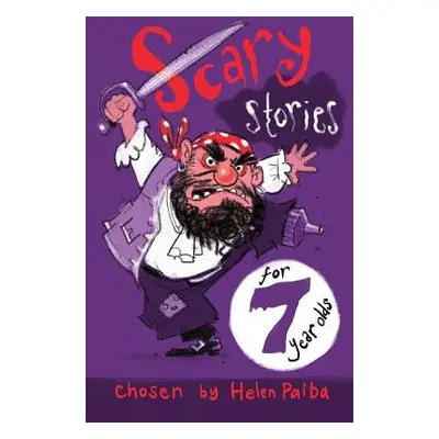 Scary Stories for 7 Year Olds - Paiba, Helen