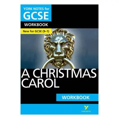 Christmas Carol: York Notes for GCSE Workbook the ideal way to catch up, test your knowledge and