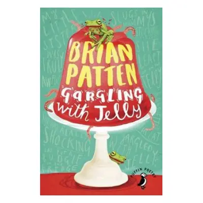 Gargling with Jelly - Patten, Brian