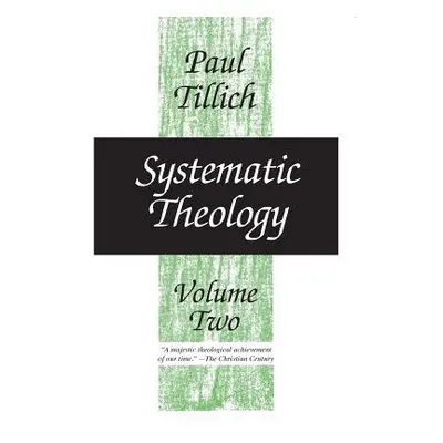 Systematic Theology - Tillich, Paul