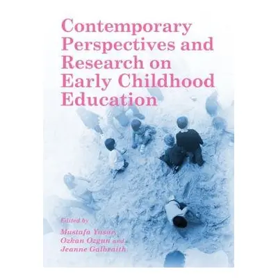 Contemporary Perspectives and Research on Early Childhood Education