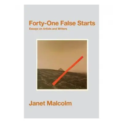 Forty-One False Starts - Malcolm, Janet