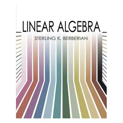 Linear Algebra - Silverman, Richard A. a Berberian, Sterling K.