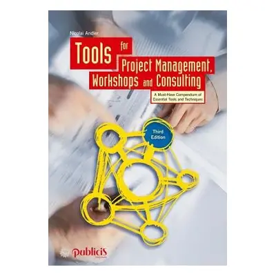 Tools for Project Management, Workshops and Consulting - Andler, Nicolai (Roggebaai, South Afric