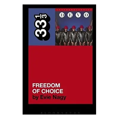 Devo's Freedom of Choice - Nagy, Evie