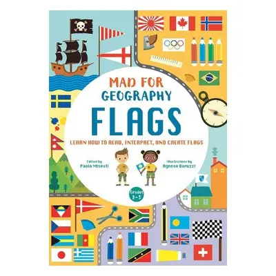 Flags: Learn How to Read, Interpret and Create Flags